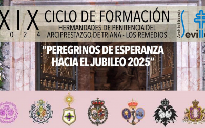 XIX Ciclo de Formación de las hermandades de penitencia del arciprestazgo de Triana – Los Remedios